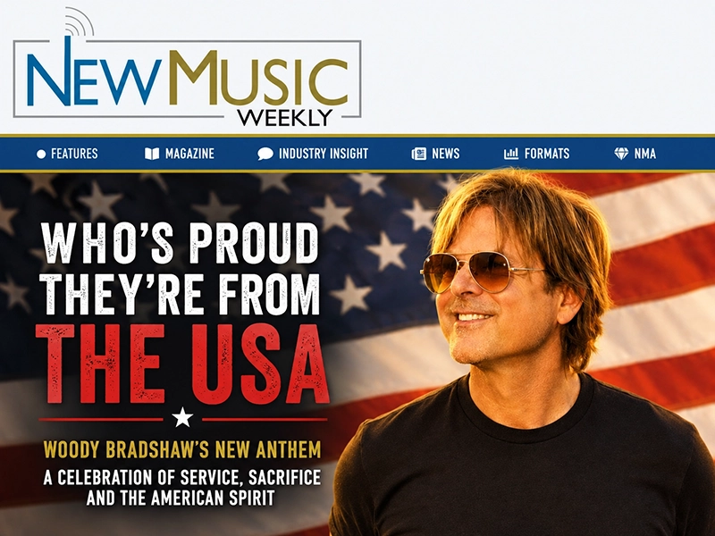 New Music Weekly features “Who’s Proud They’re From the USA” by Woody Bradshaw Celebrating Faith, Freedom, and the Shared American Spirit
